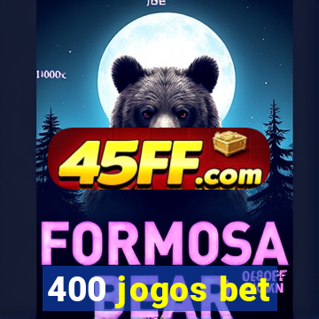 400 jogos bet